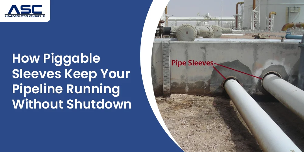 How Piggable Sleeves Keep Your Pipeline Running Without Shutdown